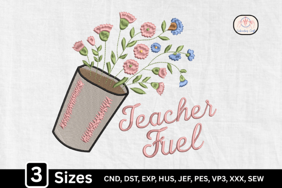 Floral Coffee Cup Teacher Fuel Embroidery Design