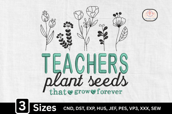 Teachers Plant Seeds Wildflower Embroidery Design
